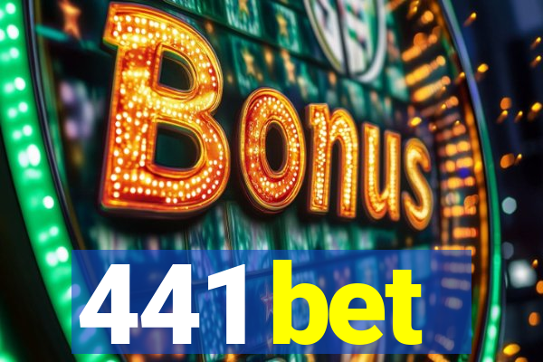 441 bet